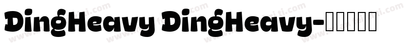 DingHeavy DingHeavy字体转换